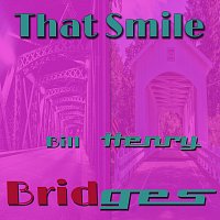 Bridges – That Smile