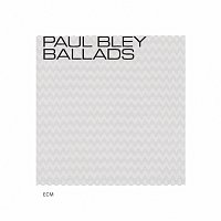 Paul Bley – Ballads