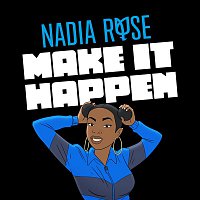 Nadia Rose – Make It Happen