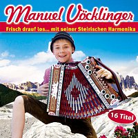 Manuel Vocklinger – Frisch drauf los...mit seiner Steirischen Harmonika