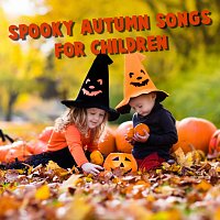 Různí interpreti – Spooky Autumn Songs For Children