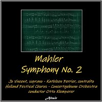 Concertgebouw Orchestra, Jo Vincent, Kathleen Ferrier, Holland Festival Chorus – Mahler: Symphony NO. 2