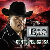 El Compa Chuy – Gente Peligrosa