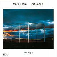 Mark Isham, Art Lande – We Begin