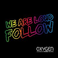 We Are Loud – Follow