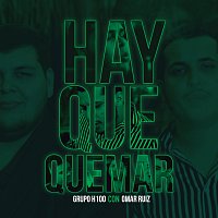 Grupo H-100, Omar Ruiz – Hay Que Quemar