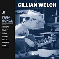 Gillian Welch – Boots No. 2: The Lost Songs, Vol. 1
