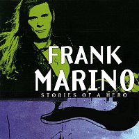 Stories of a Hero - Frank Marino