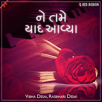 Vibha Desai, Rasbihari Desai – Ne Tame Yaad Aavyan