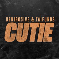 Taifunds, Deniro5ive – Cutie