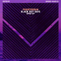 Phantogram, Speed Radio, Esteve – Black Out Days [Sped Up]