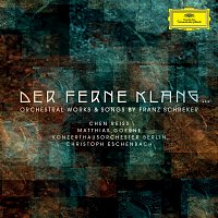 Přední strana obalu CD Der ferne Klang... Orchestral Works & Songs by Franz Schreker