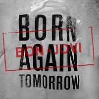 Bon Jovi – Born Again Tomorrow