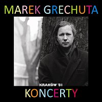 Marek Grechuta – Marek Grechuta - koncerty. Krakow '81