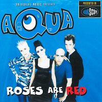 Aqua – Roses Are Red