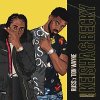 Russ splash, Tion Wayne – Keisha & Becky [Russ splash x Tion Wayne]