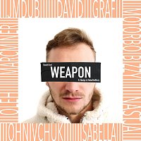 David Graf, Nastja, MotorBoiBizzy – Weapon