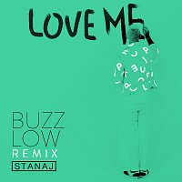Love Me [Buzz Low Remix]