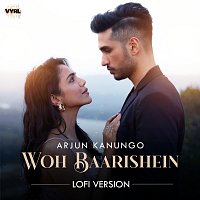 Arjun Kanungo, DJ Nitish Gulyani – Woh Baarishein [LoFi]
