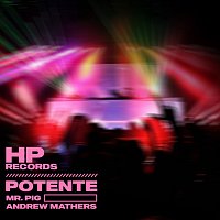 Mr. Pig, Andrew Mathers – Potente