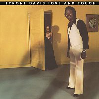 Tyrone Davis – Love and Touch (Expanded)