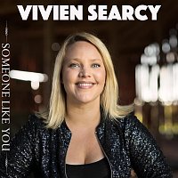 Vivien Searcy – Someone Like You