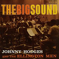 Johnny Hodges, The Ellington Men – The Big Sound