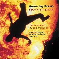 Kernis: Second Symphony/Musica Celestis/Invisible Mosaic II