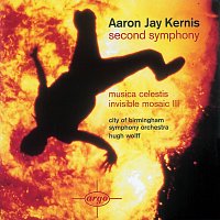 City of Birmingham Symphony Orchestra, Hugh Wolff – Kernis: Second Symphony/Musica Celestis/Invisible Mosaic II