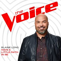 Blaine Long – Have A Little Faith In Me [The Voice Performance]