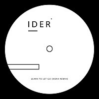IDER – Learn To Let Go [HOAX Remix]