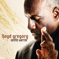 Lloyd Gregory – Gentle Warrior