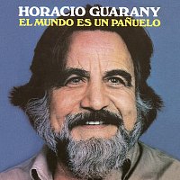 Horacio Guarany – El Mundo Es Un Panuelo
