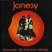 Jonesy – Masquerade - The Dawn Years Anthology