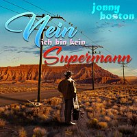 jonny boston – Nein ich bin kein Supermann