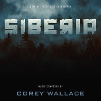 Corey Wallace – Siberia [Original Television Soundtrack]