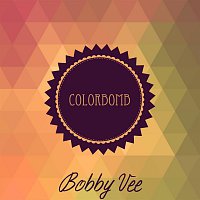 Bobby Vee – Colorbomb