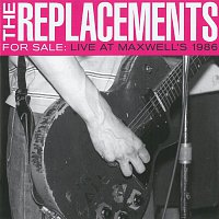 The Replacements – For Sale: Live At Maxwell's 1986