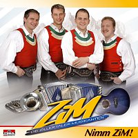 ZiM - Die Zillertaler Musikanten – Nimm Zim!