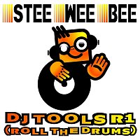 Stee Wee Bee – DJ Tools R1 (Roll the Drums)