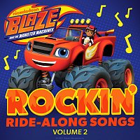 Blaze and the Monster Machines – Rockin' Ride-Along Songs, Vol. 2