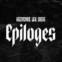 HGEMONA$, Lex, Skive – Epiloges [Prod. By Skive]