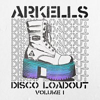 Arkells – Disco Loadout (Volume 1)