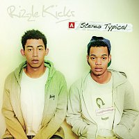 Rizzle Kicks – Stereo Typical [Deluxe Version]