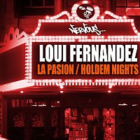 Loui Fernandez – La Pasion / Holdem Nights