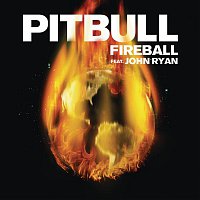 Pitbull, John Ryan – Fireball
