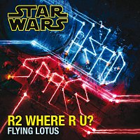 Flying Lotus – R2 Where R U?