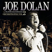 Joe Dolan, The RTÉ Concert Orchestra – Orchestrated [Vol. 2]