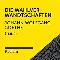 Goethe: Die Wahlverwandtschaften, II. Teil (Reclam Horbuch)