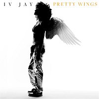 IV Jay – Pretty Wings